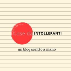 COSE DA INTOLLERANTI